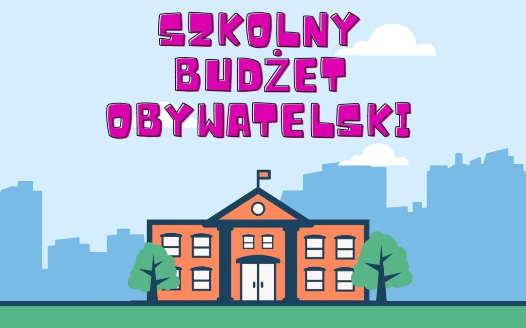 Szkolny Budżet Obywatelski